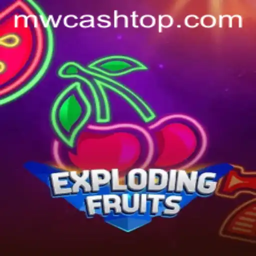 Unveiling ExplodingFruits: A Fresh Spin on Online Gaming Thrills with MW CASH